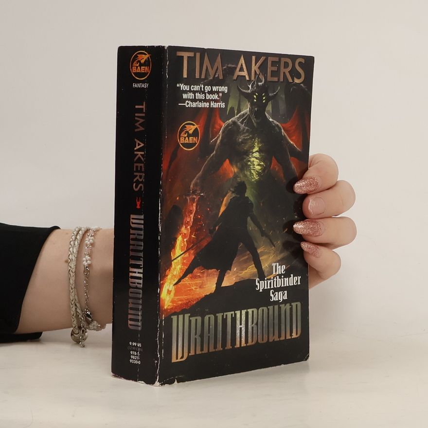 Tim Akers The Spiritbinder Saga: Wraithbound