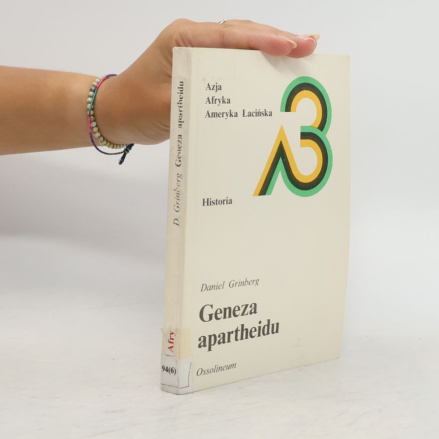 Daniel Grinberg Geneza apartheidu. Historia