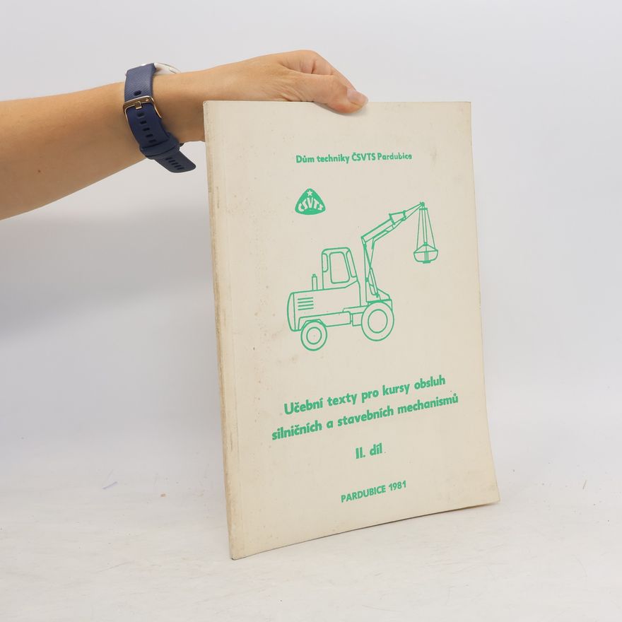 Autorenkollektiv Učební texty pro kursy obsluh silničních a stavebních mechanismů II. Díl