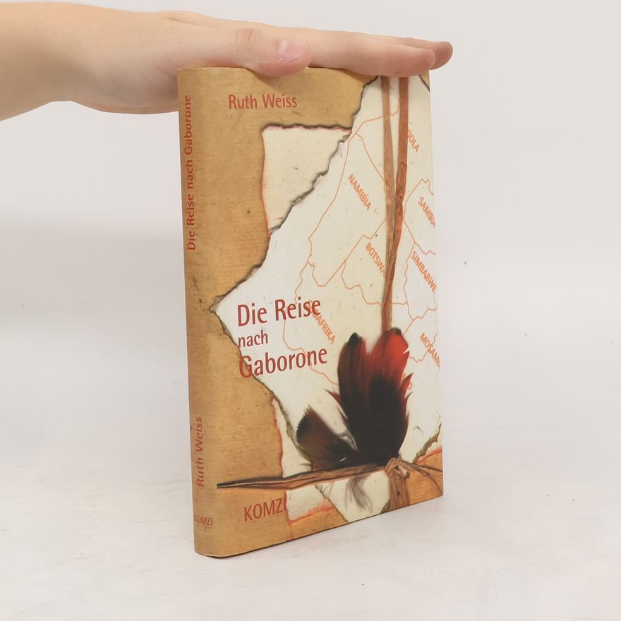 Ruth Weiss Die Reise nach Gaborone