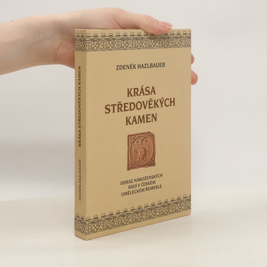 Zdeněk Hazlbauer Krása středověkých kamen