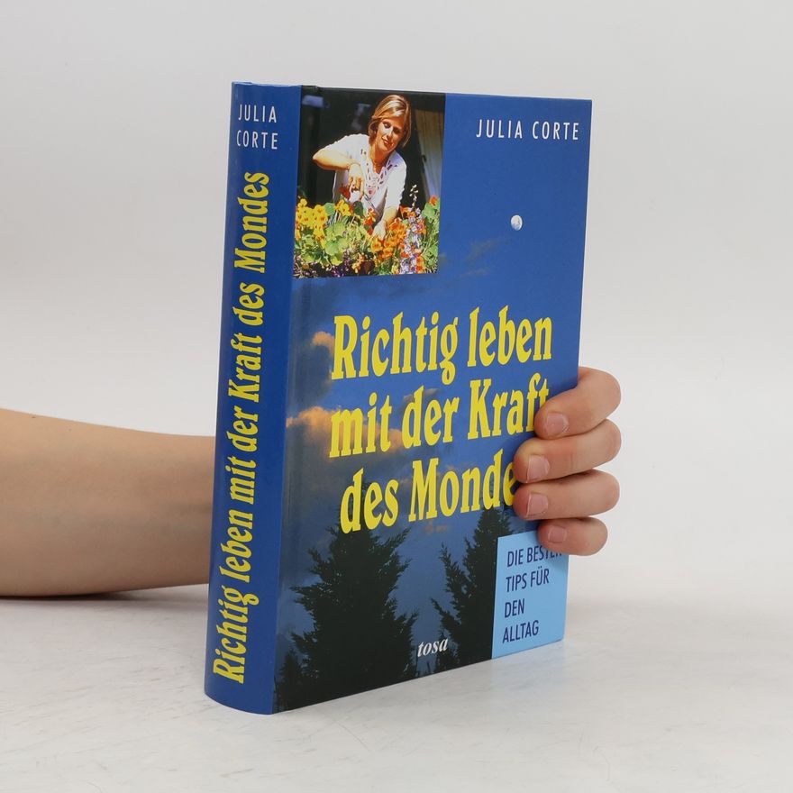 Julia Corte Richtig leben mit der Kraft des Mondes