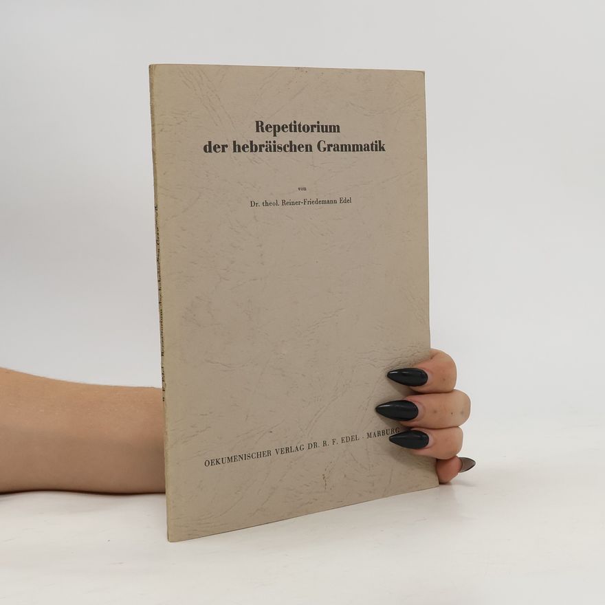 Reiner-Friedemann Edel Repetitorium der hebräischen Grammatik