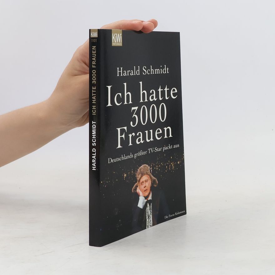 Harald Schmidt Ich hatte 3000 Frauen