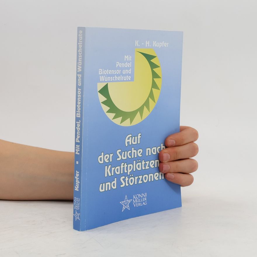 Karl-Heinz Kupfer Mit Pendel, Biotensor und Wünschelrute