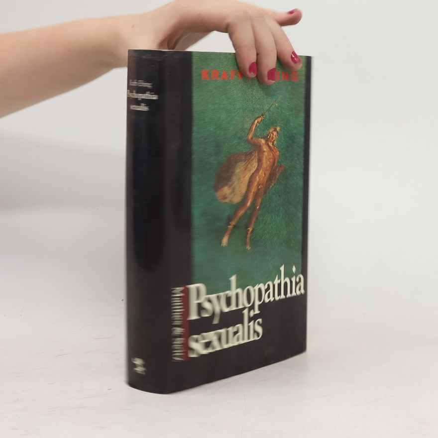 Richard von Krafft-Ebing Psychopathia sexualis