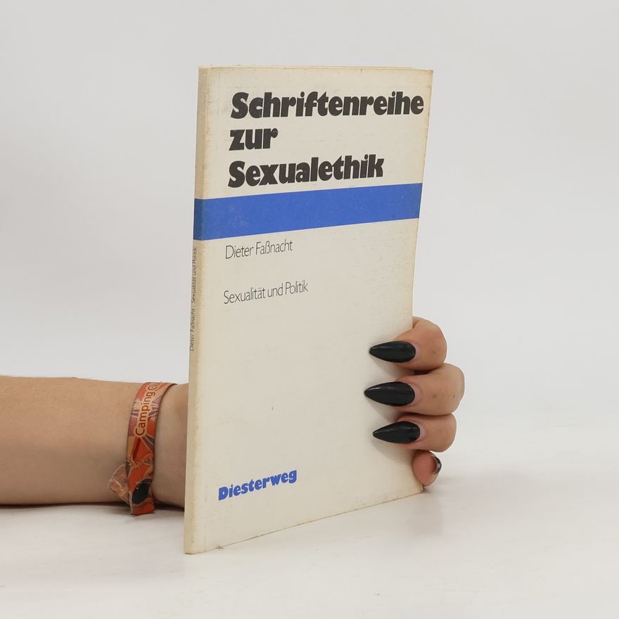 Dieter Fassnacht Sexualität und Politik