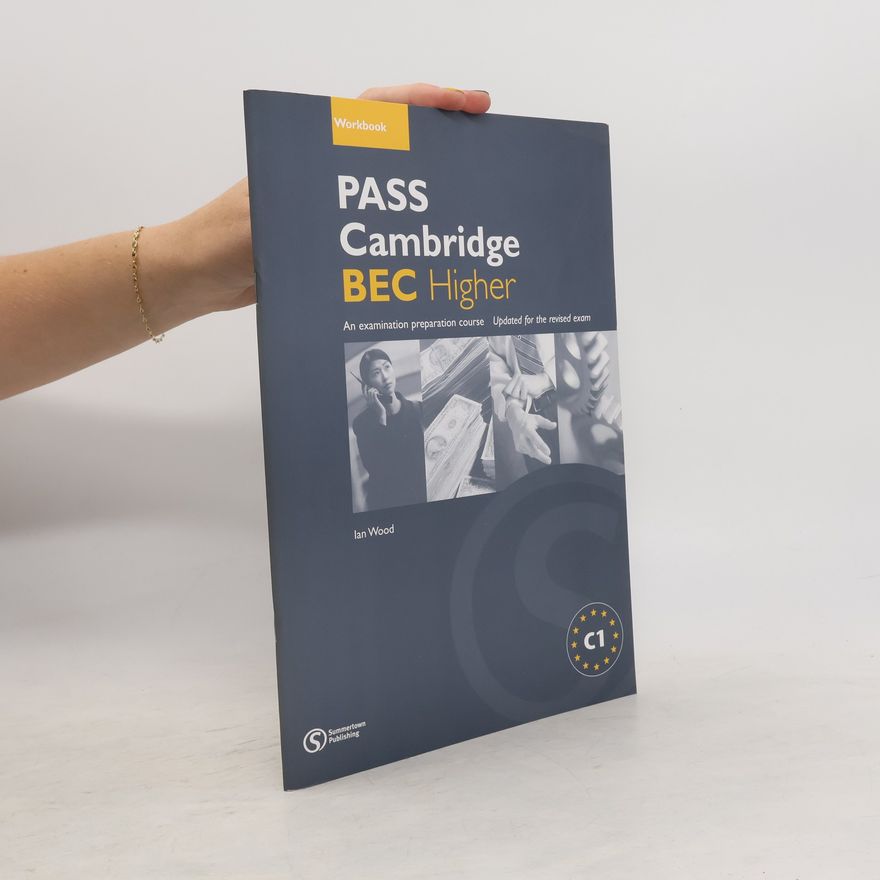 Luise Pile Pass Cambridge BEC. Higher. Workbook