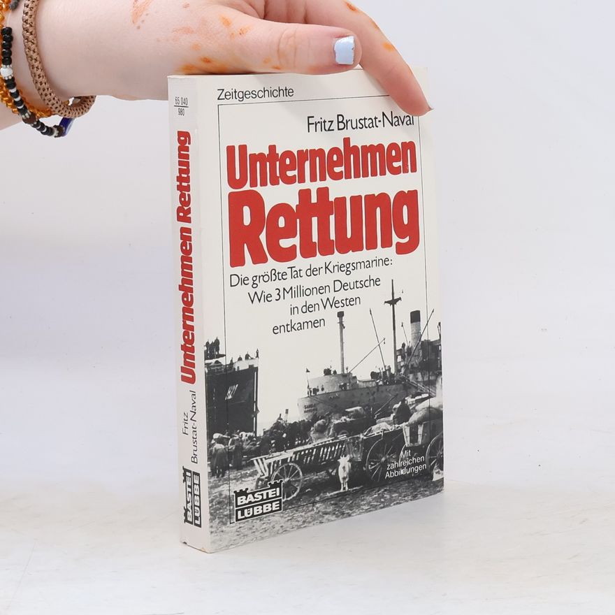 Fritz Brustat-Naval Unternehmen Rettung
