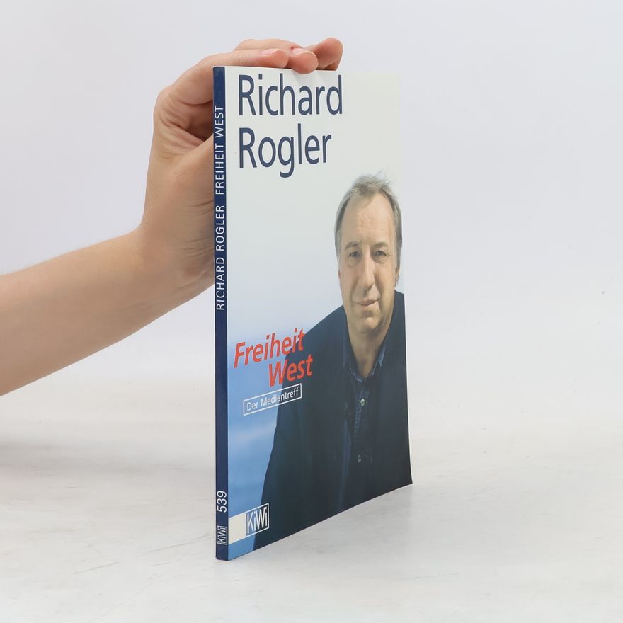 Richard Rogler Freiheit West