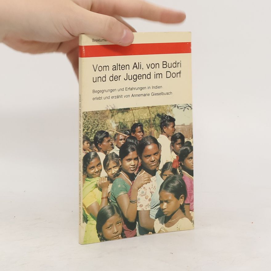 Annemarie Gieselbusch Vom alten Ali, von Budri und der Jugend im Dorf
