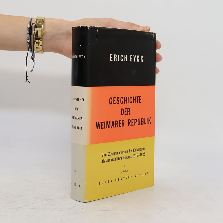 Erich Eyck Geschichte der Weimarer Republik
