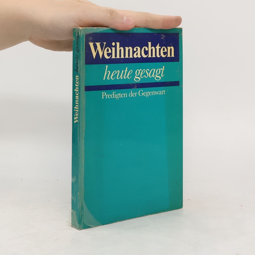 AA.VV. Weihnachten heute gesagt: Predigten der Gegenwart