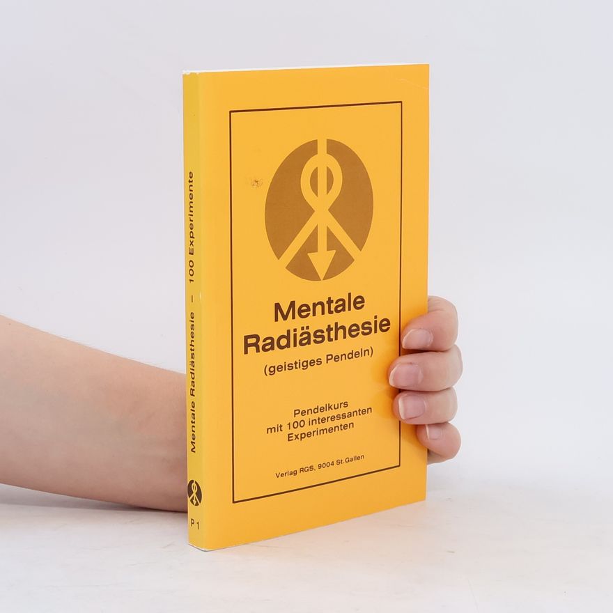 Autorenkollektiv Mentale Radiästhesie - 100 [hundert] Pendelübungen