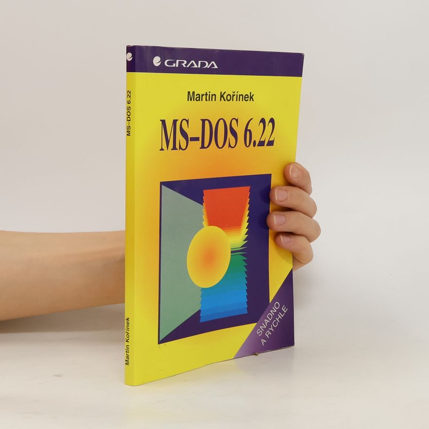 Martin Kořínek MS DOS 6.22: snadno a rychle