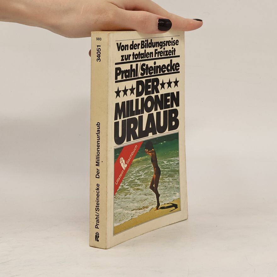 Hans-Werner Prahl Der Millionen-Urlaub