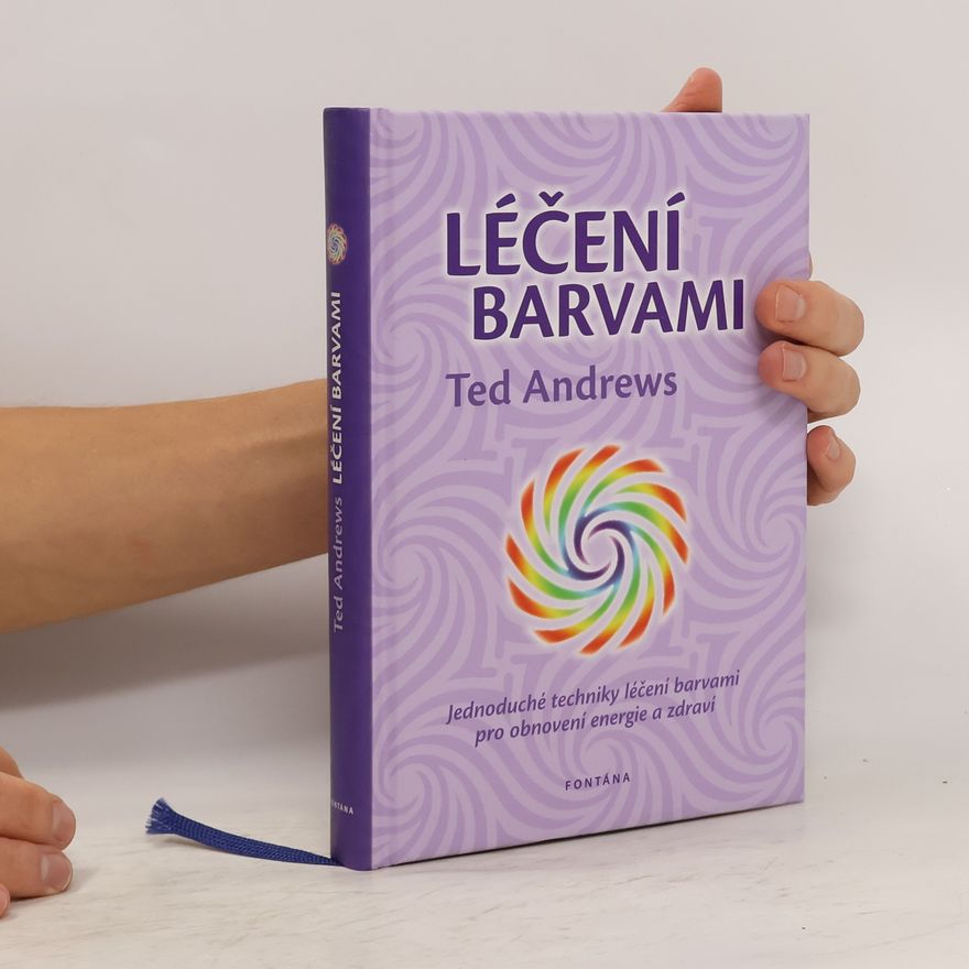 Ted Andrews Léčení barvami