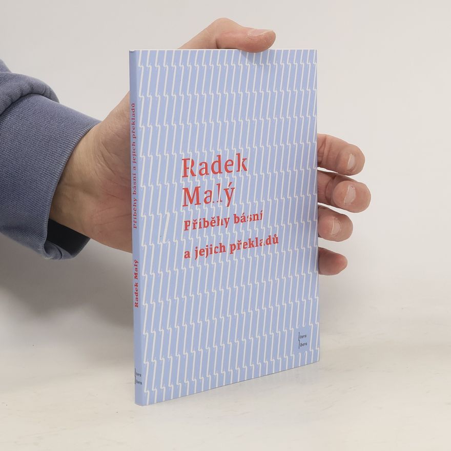 Radek Malý Příběhy básní a jejich překladů