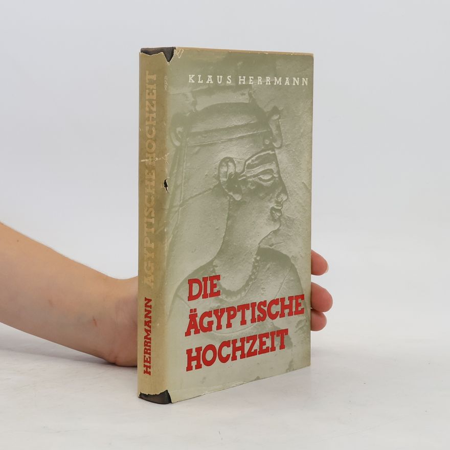 Klaus-Hermann Schmidt Die ägyptische Hochzeit