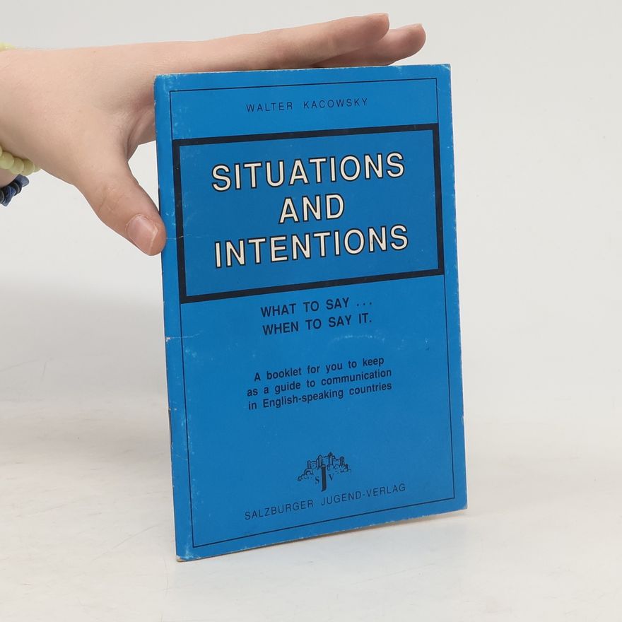 Walter Kacowsky Situations and Intentions