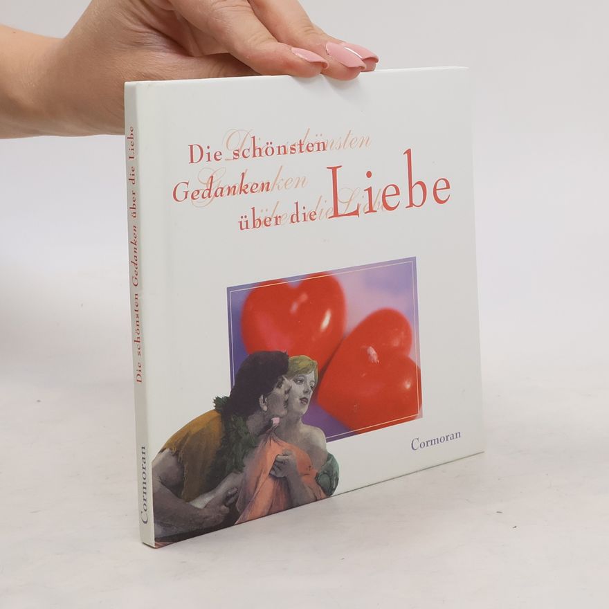 Various authors Die schönsten Gedanken über die Liebe