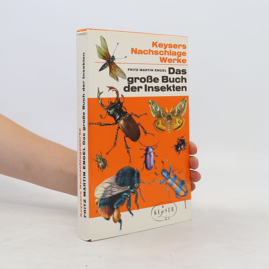 Fritz-Martin Engel Das große Buch der Insekten