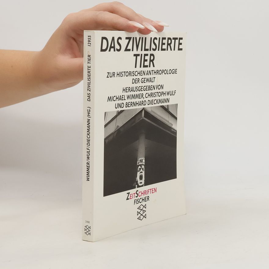 Michael Wimmer Das "zivilisierte Tier"