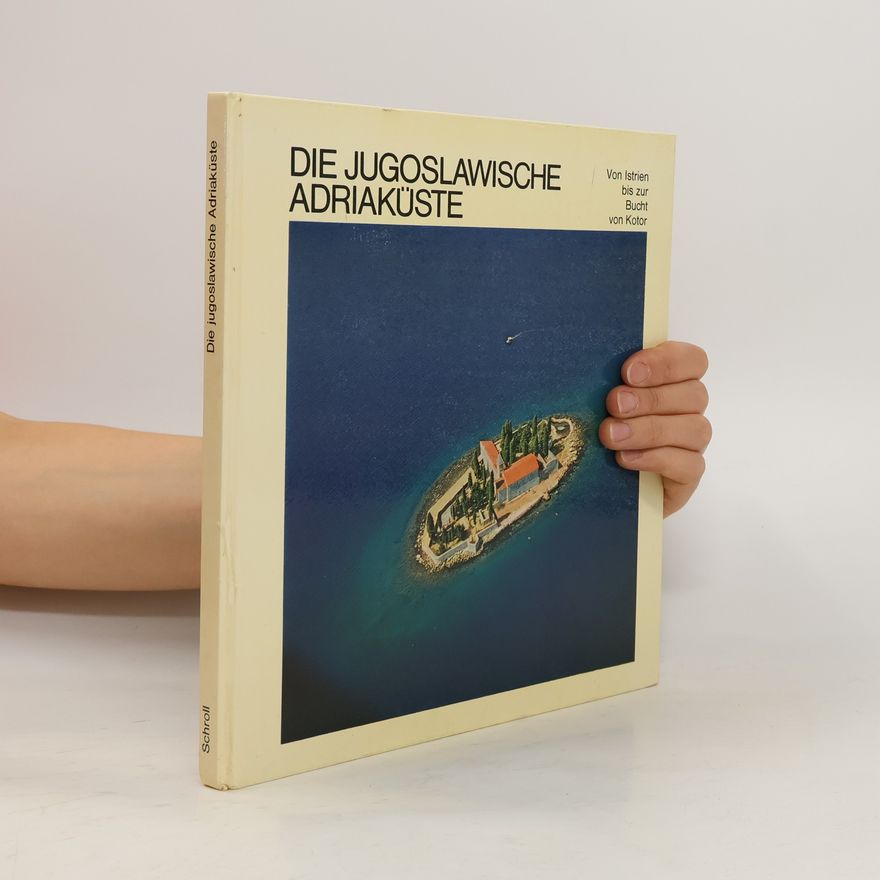 Kristian Sotriffer Die jugoslawische Adriaküste