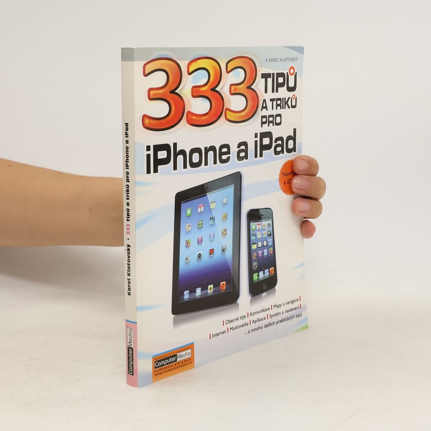 Karel Klatovský 333 tipů a triků pro iPhone a iPad