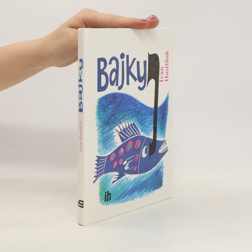 Ivan Hostiňak Bajky