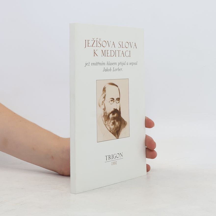 Jakob Lorber Ježíšova slova k meditaci