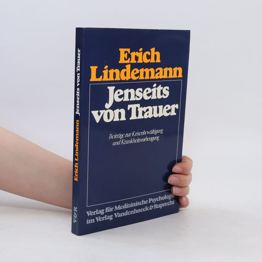 Erich Lindemann Jenseits von Trauer
