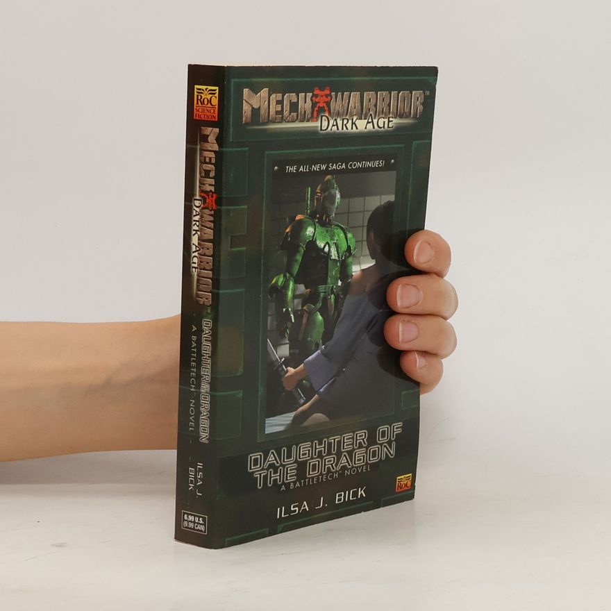 Ilsa J. Bick MechWarrior: Dark Age - 16: Daughter of the Dragon
