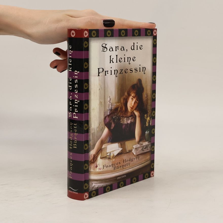 Frances Hodgson Burnett Sara, die kleine Prinzessin