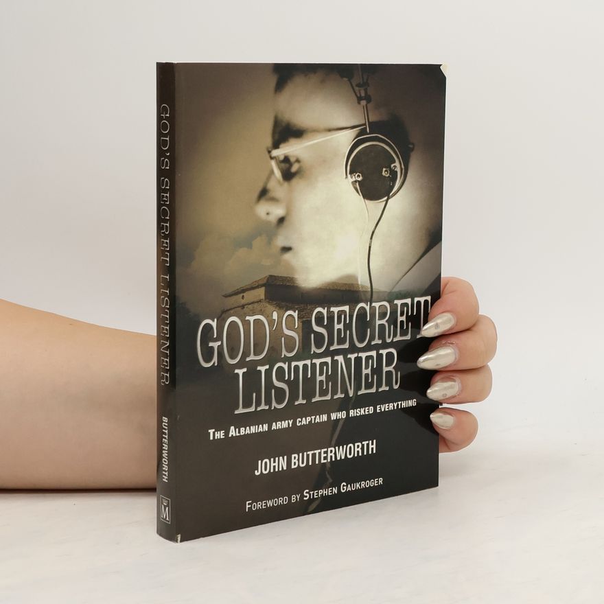 John Butterworth God's Secret Listener