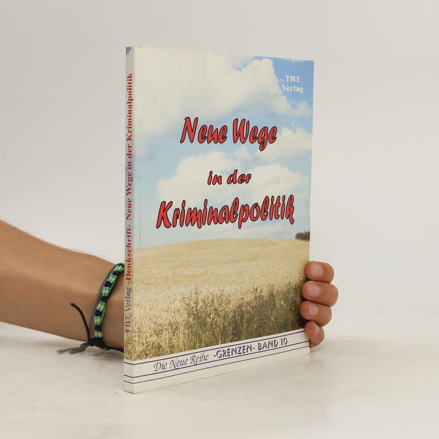 Autorenkollektiv Neue Wege in der Kriminalpolitik