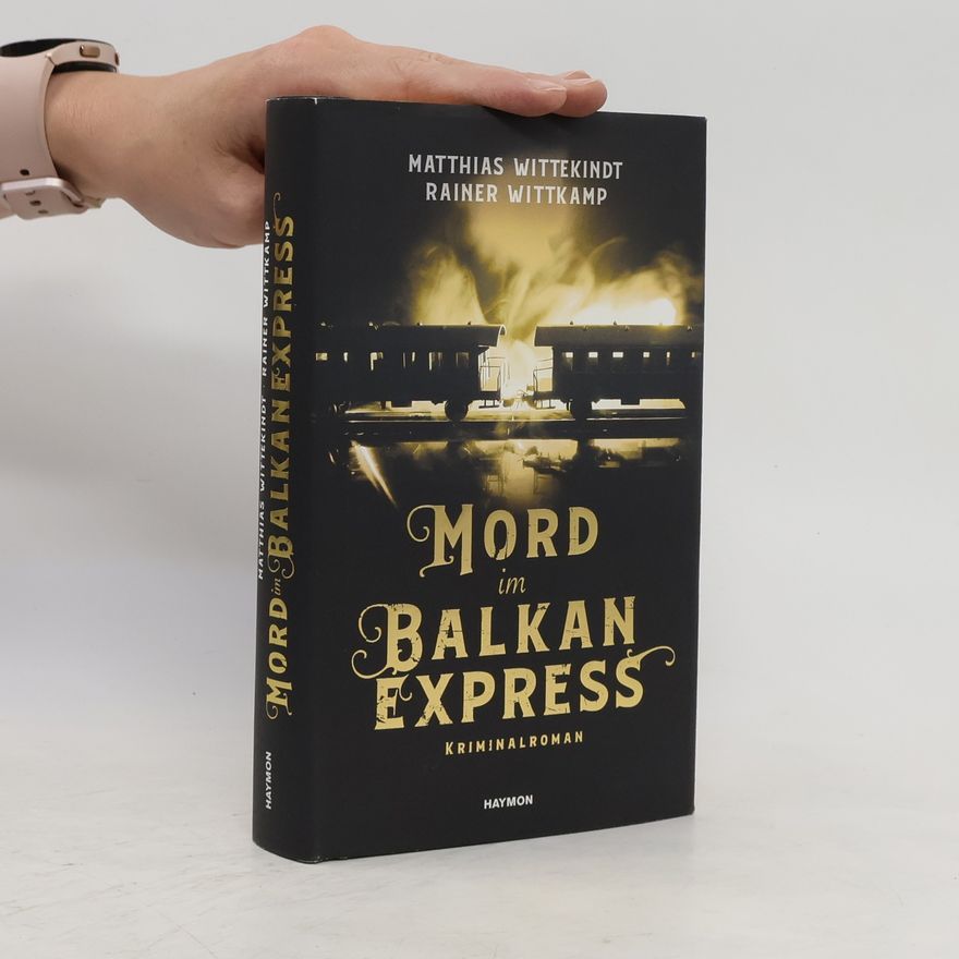 Matthias Wittekindt Mord im Balkanexpress
