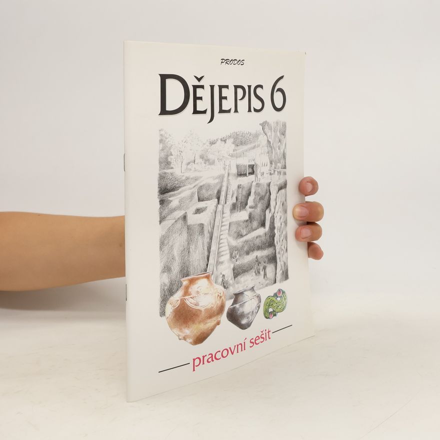 Eva Schulz Dějepis 6 - pracovní sešit