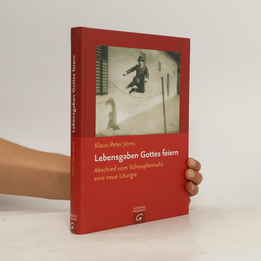 Klaus-Peter Jörns Lebensgaben Gottes feiern