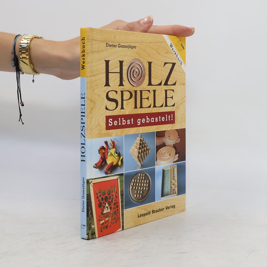 Dieter Gamsjäger Holzspiele selbst gebastelt!