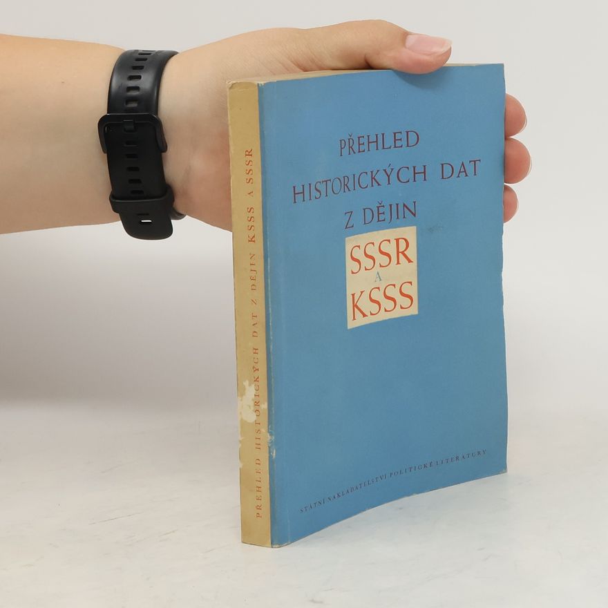 Kolektív autorov Přehled historických dat z dějin SSSR a KSSS