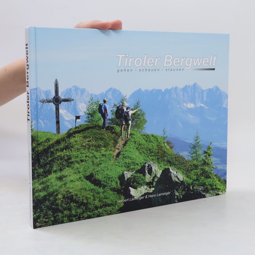 Hans Laiminger Tiroler Bergwelt