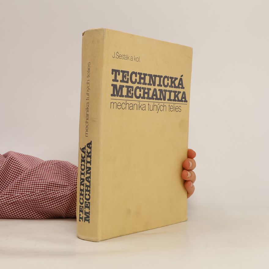 Slavomír Procházka Technická mechanika. Mechanika tuhých telies
