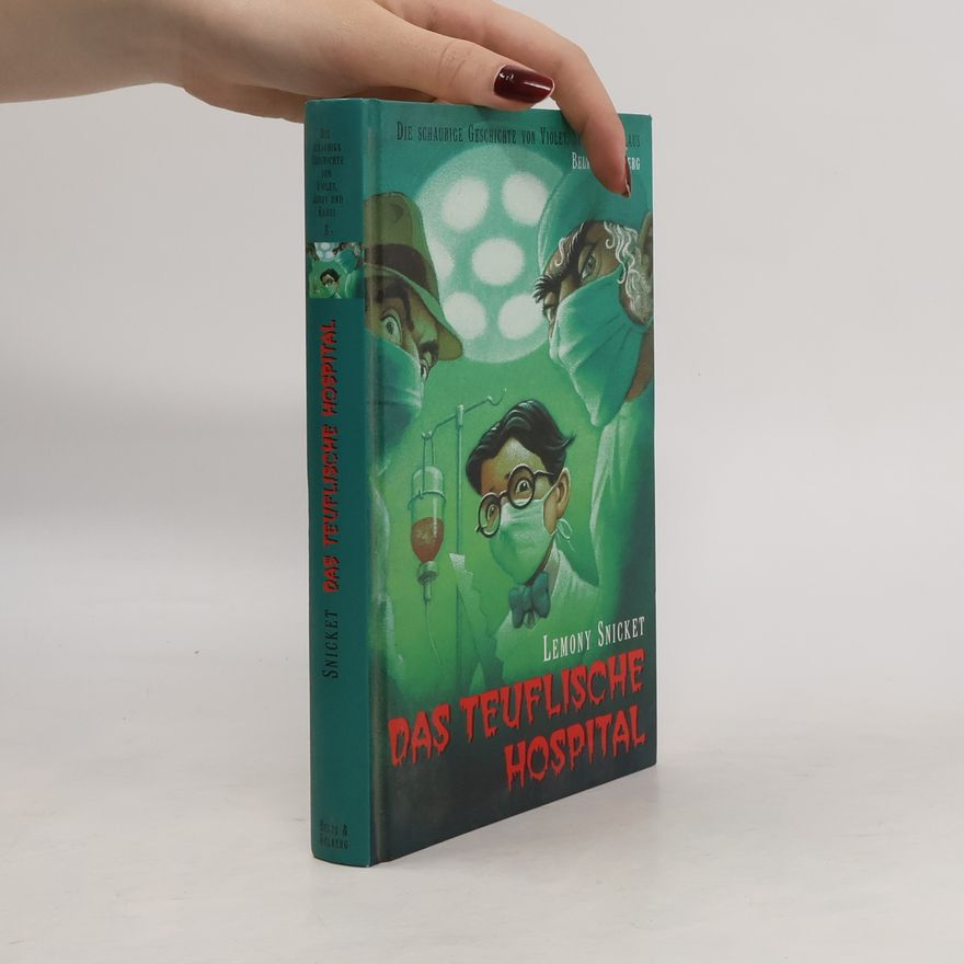 Lemony Snicket Das teuflische Hospital