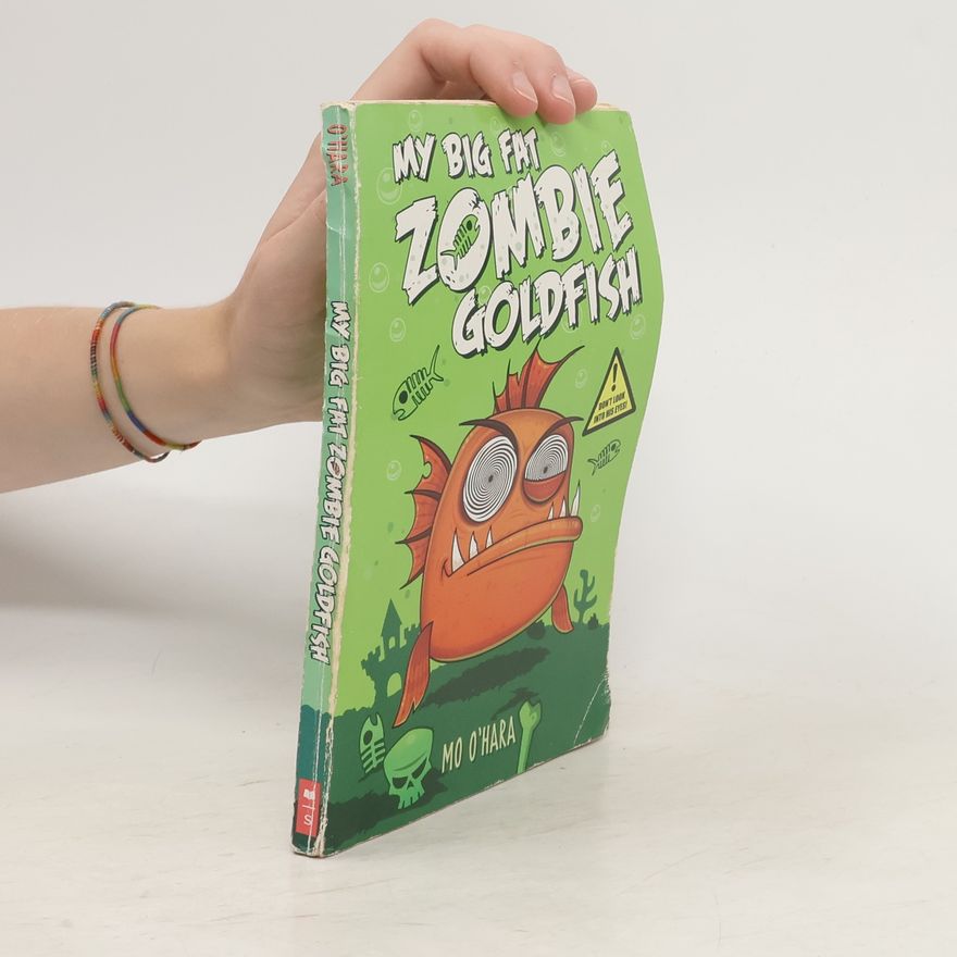 Mo O'Hara My Big Fat Zombie Goldfish