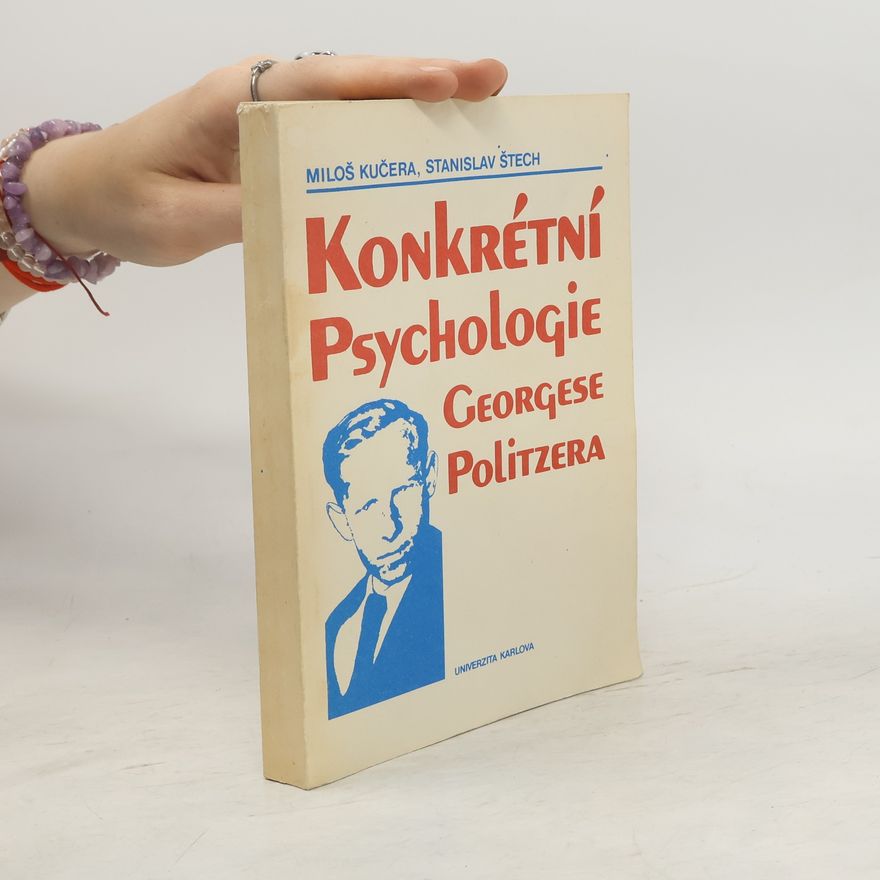 Stanislav Štech Konkrétní psychologie Georgese Politzera