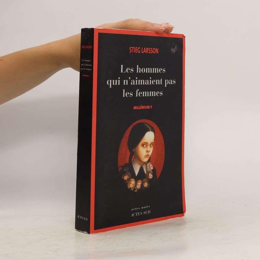 Stieg Larsson Les hommes qui n'aimaient pas les femmes