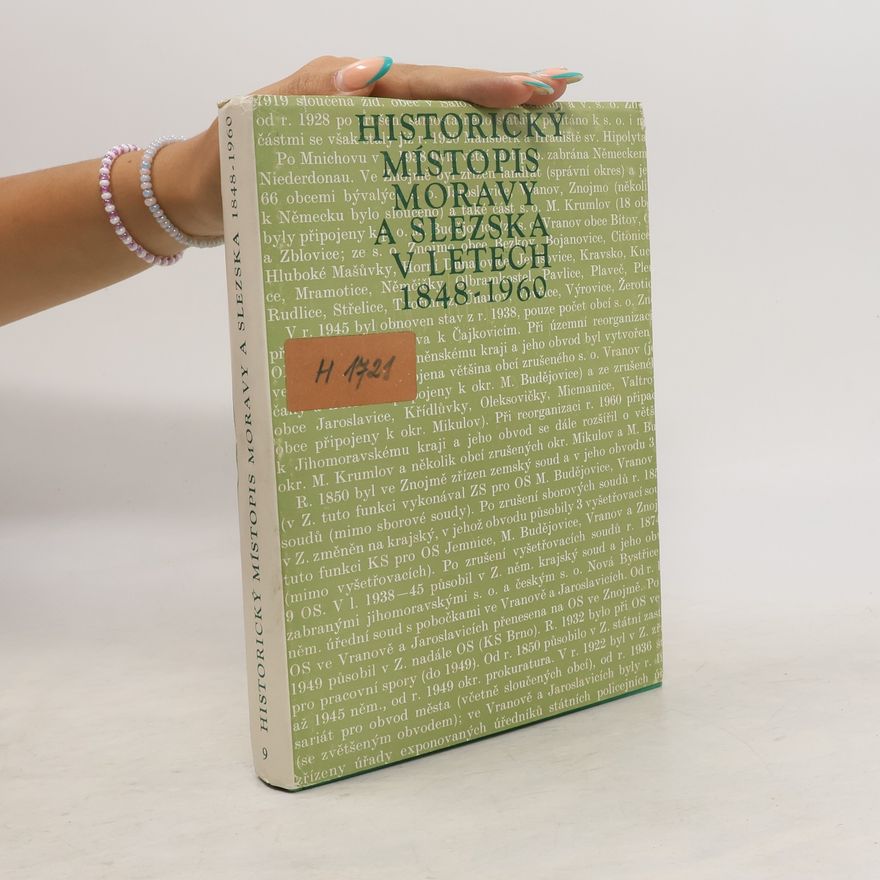 Various authors Historický místopis Moravy a Slezska v letech 1848-1960. Svazek IX