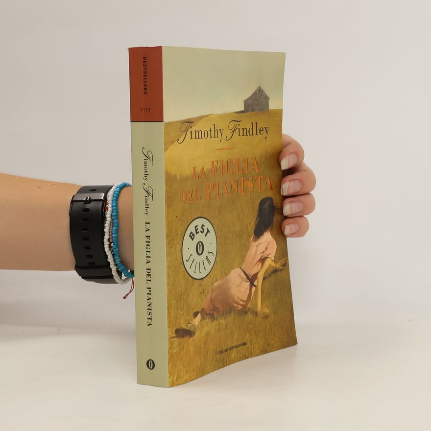 Timothy Findley Oscar Bestsellers - 1117: La figlia del pianista