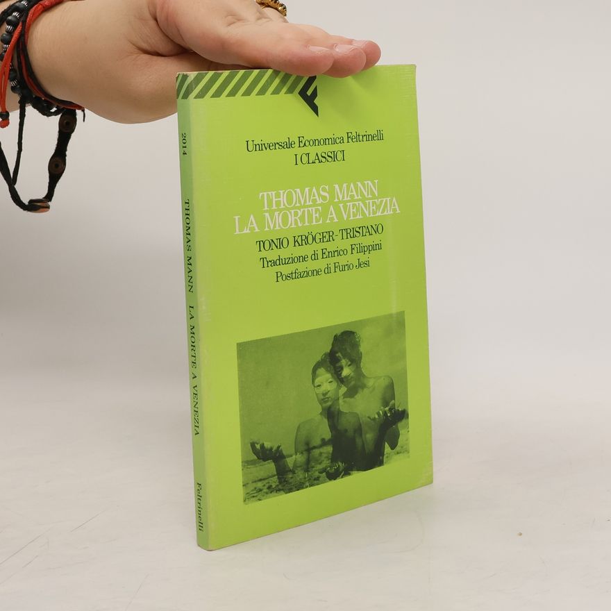 Thomas Mann La morte a Venezia - Tonio Kröger - Tristano